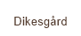 Dikesg&aring;rd