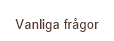 Vanliga fr&aring;gor